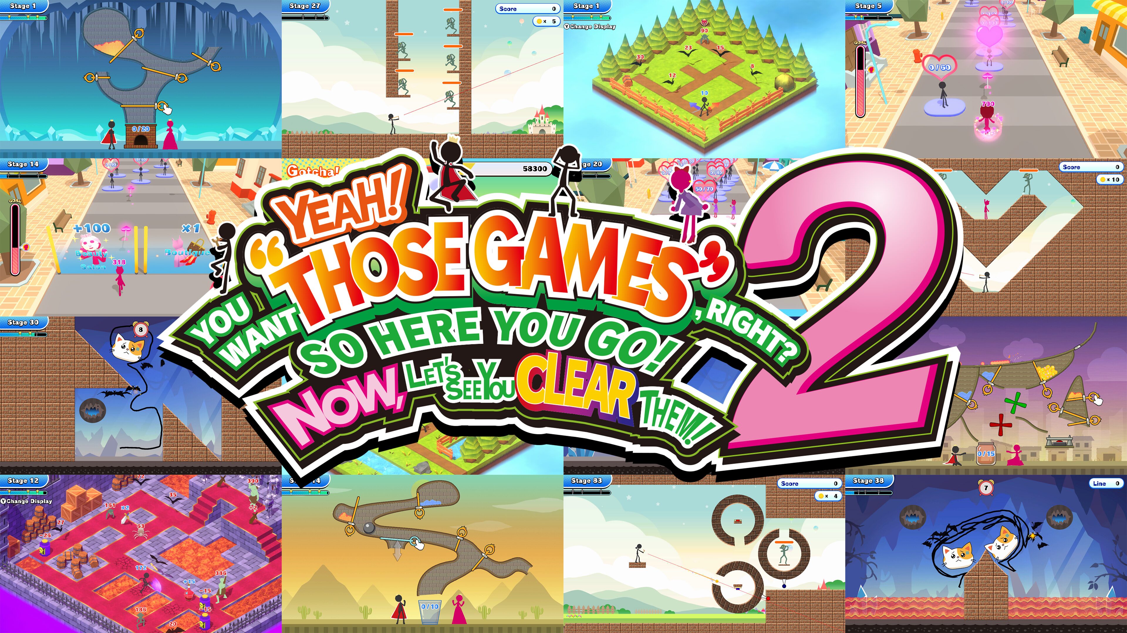 YEAH! YOU WANT "THOSE GAMES," RIGHT? SO HERE YOU GO! NOW, LET'S SEE YOU CLEAR THEM! 2